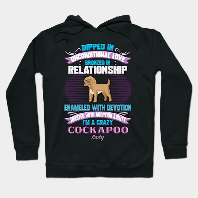 I'm A Crazy Cockapoo Lady - Gift For Cockapoo Owner Cockapoo, Lover Hoodie by HarrietsDogGifts